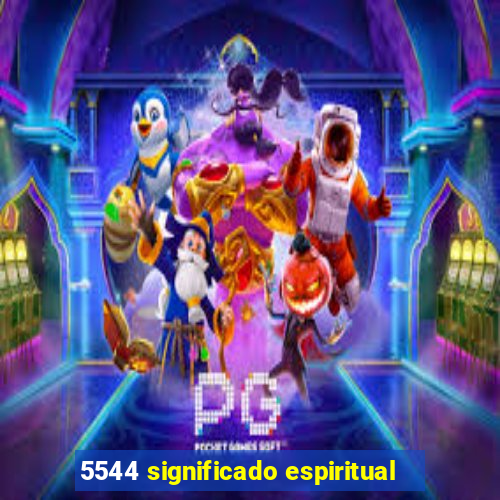 5544 significado espiritual